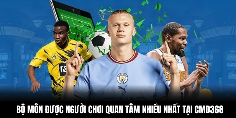 Bộ môn được người chơi quan tâm nhiều nhất tại CMD368