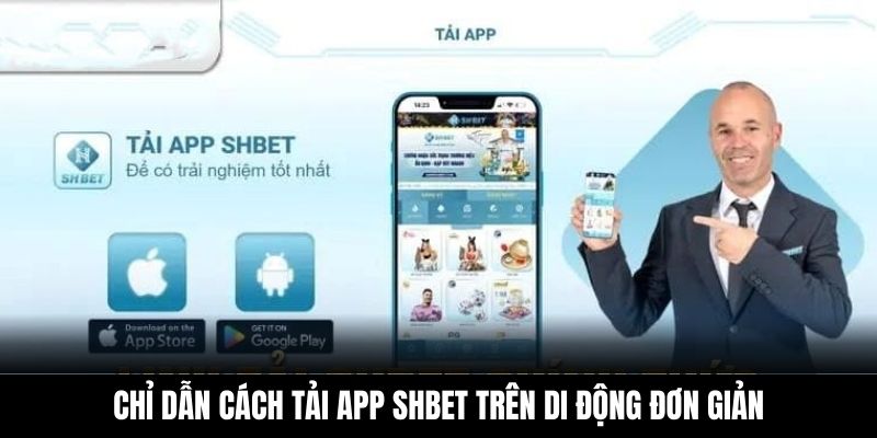 Chỉ dẫn cách tải app Shbet trên di động đơn giản