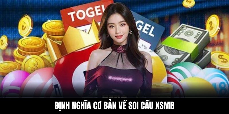Định nghĩa cơ bản về soi cầu XSMB